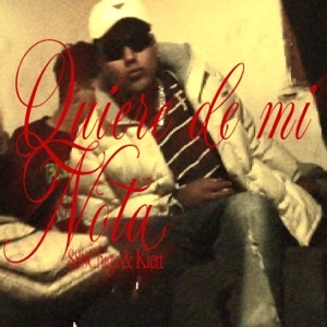 Quieren de mi nota (feat. kiett)
