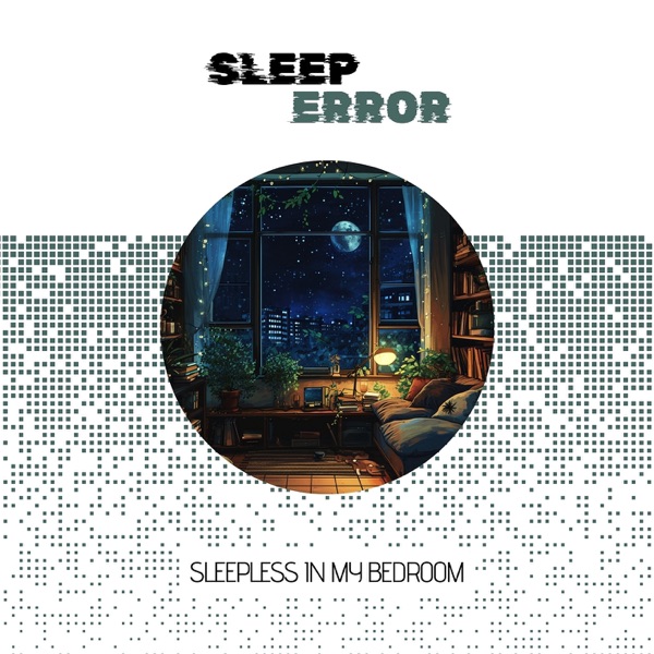 Sleepless in My Bedroom: Featuring a Soundtrack of Sighs, Groans & Occasional Snore