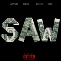 SAW (feat. Wartixe, Ikhee & Anir) - Single - Armanieie