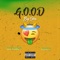 G.O.O.D (feat. Saia Alamoti & A2DAEZY) - Big Stun lyrics
