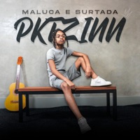 Maluca e Surtada - Single - Pktzinn