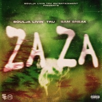Za Za (feat. Sam Sneak) - Single - Soulja Livin' Tru