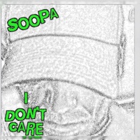 I Don't Care - Single - Soopa Koopa