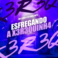 Esfragando a X3R3Quinh4 - Single - Mc Lebai