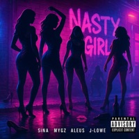 NASTY GIRLS (feat. SiNa, Mygz, Aleus & J-Lowe) - Single - Lost Soulz