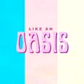 Like an Oasis