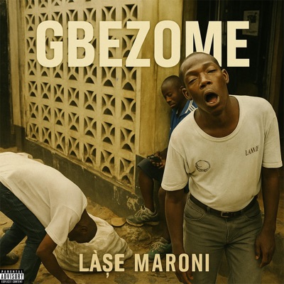 Gbezome (feat. Ti'lash Maroni) - Single