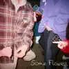 ‘Some Flowers’
