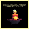 Cinematic Collection - Buddha Kamakura Project
