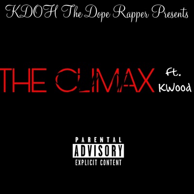 The Climax (feat. KWood) - Single