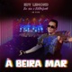 À Beira Mar Eu Sou o Eletrofunk Ao Vivo Single