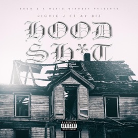 HOOD SH!T (feat. Richie J) Ay Biz