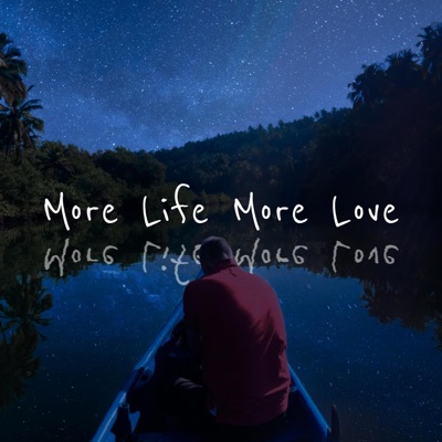 More Life More Love - EP