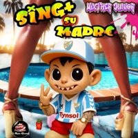 Sing+ Su Madr€ - Single - MixTher Junior