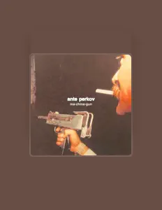 Ante Perkov을(를) 듣고, 뮤직 비디오를 보고, 약력을 읽고, 투어 일정 등을 확인하세요!