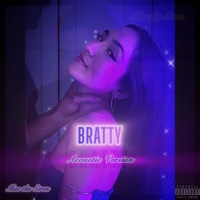 BRATTY (feat. Hey Solo) [Acoustic Version] - Single - Mac the Siren