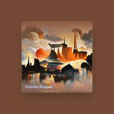 Listen to Camila Raquel, watch music videos, read bio, see tour dates & more!
