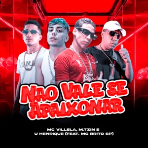 Não Vale Se Apaixonar (feat. Mc Brito SP)