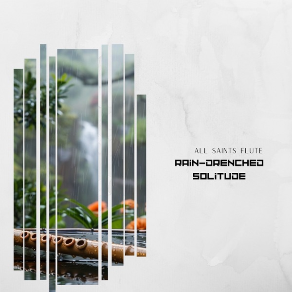 Rain-Drenched Solitude: Soulful Flute Meditations Amidst the Calming Storm's Murmur