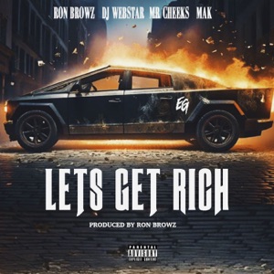 Let's Get Rich (feat. Mak, Dj Webstar & Mr. Cheeks)