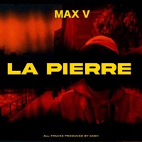 La Pierre - EP - Max V & GASH