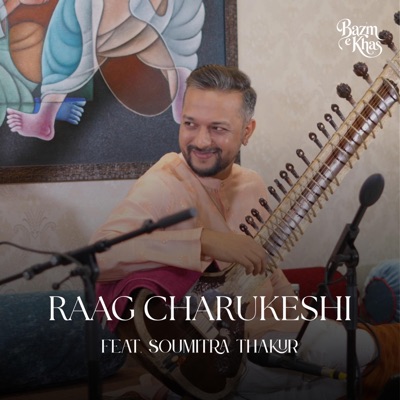 Healing Charukeshi (feat. Soumitra Thakur) - EP