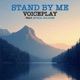 Stand By Me feat Mykal Kilgore Single