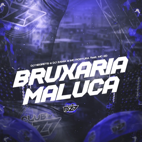 BRUXARIA MALUCA (feat. MC 2D)