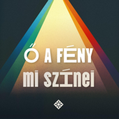 Ő a fény, mi színei - EP