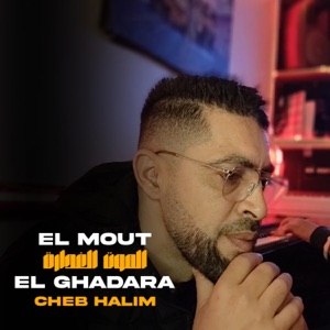 El Mout El Ghadara (feat. Mohamed Rechidi)