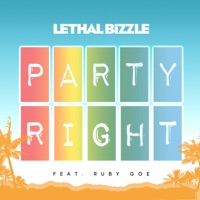 Party Right (feat. Ruby Goe) - EP - Lethal Bizzle