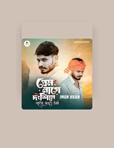 Ascolta Imon Khan, guarda video musicali, leggi la biografia, vedi le date del tour & altro!