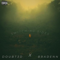 Switching Sides (feat. Doubt3d) - Single - Bradenn