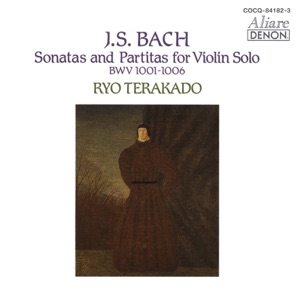 J.S. Bach: Sonatas and Partitas for Solo Violin