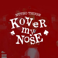 KOVER MY NOSE - Single - Nutso Thugn