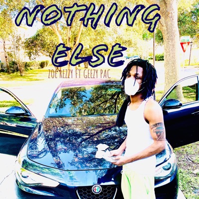 NOTHING ELSE (feat. Geezy Pac) - Single