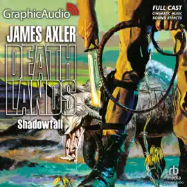 Shadowfall [Dramatized Adaptation] (Deathlands)