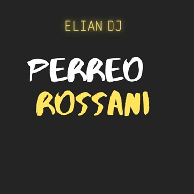 PERREO ROSSANI - Single