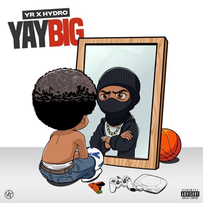 Yay Big (feat. YR) - Single