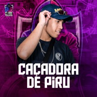 Caçadora de Piru - Single - MC GVS & DJ Dubai
