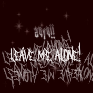LEAVE ME ALONE! (Instrumentals) - Single