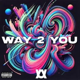 WAY 2 YOU (feat. Addicted) Augment