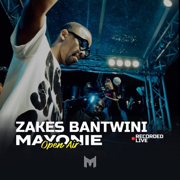 Zakes Bantwini & Skye Wanda Mayonie Open Air (DJ Mix)
