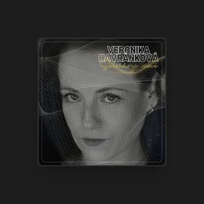 Listen to Veronika Havránková, watch music videos, read bio, see tour dates & more!