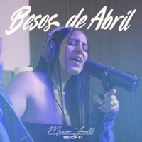 Besos de Abril (Session #3) - Single - Maria Fuell