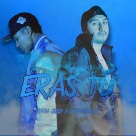 Eras Tú (feat. Joohnblack) Jhon Jeep