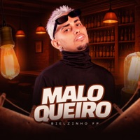 Maloqueiro - Single - Bielzinho FP & Fziro