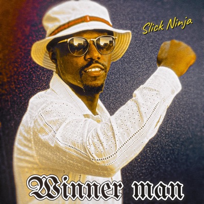 Winner Man (feat. Slick Ninja) - Single