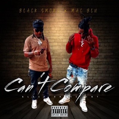 Can't Compare (feat. MAC BLU) - Single