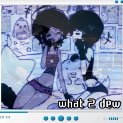 what 2 dew - NIGHTCORE - Single